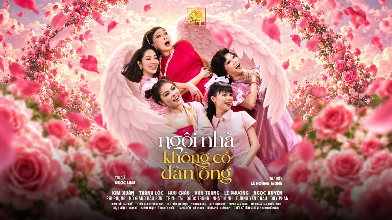 KỊCH ĐOÀN THÀNH LỘC: NGÔI NHÀ KHÔNG CÓ ĐÀN ÔNG