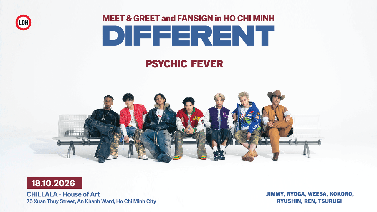 PSYCHIC FEVER DIFFERENT MEET & GREET and FANSIGN in HO CHI MINH