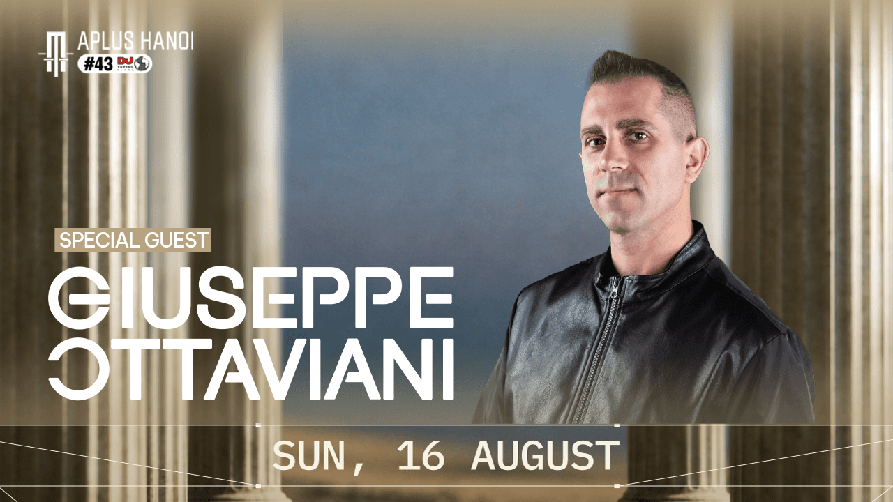 Giuseppe Ottaviani - APLUS HANOI - Sun 16.08  [MUSEUM OF SOUND]