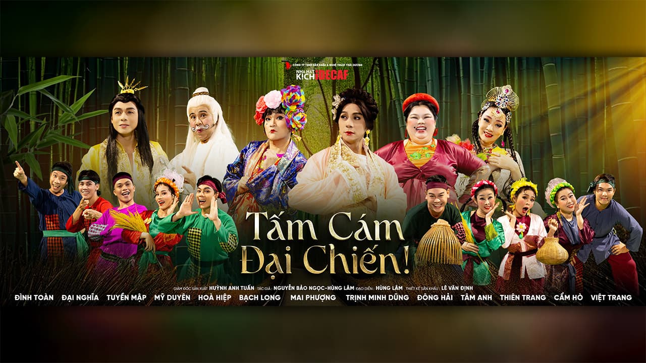 Nhà Hát Kịch IDECAF: TẤM CÁM ĐẠI CHIẾN!