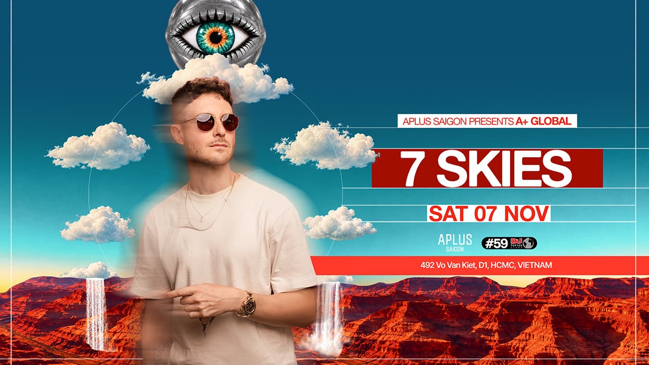 APLUS SAIGON PRESENTS A+ GLOBAL: 7 SKIES