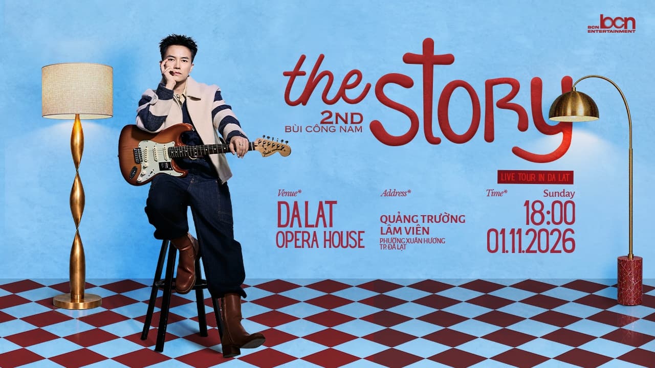 BÙI CÔNG NAM THE STORY 2ND LIVE TOUR IN ĐÀ LẠT 2026