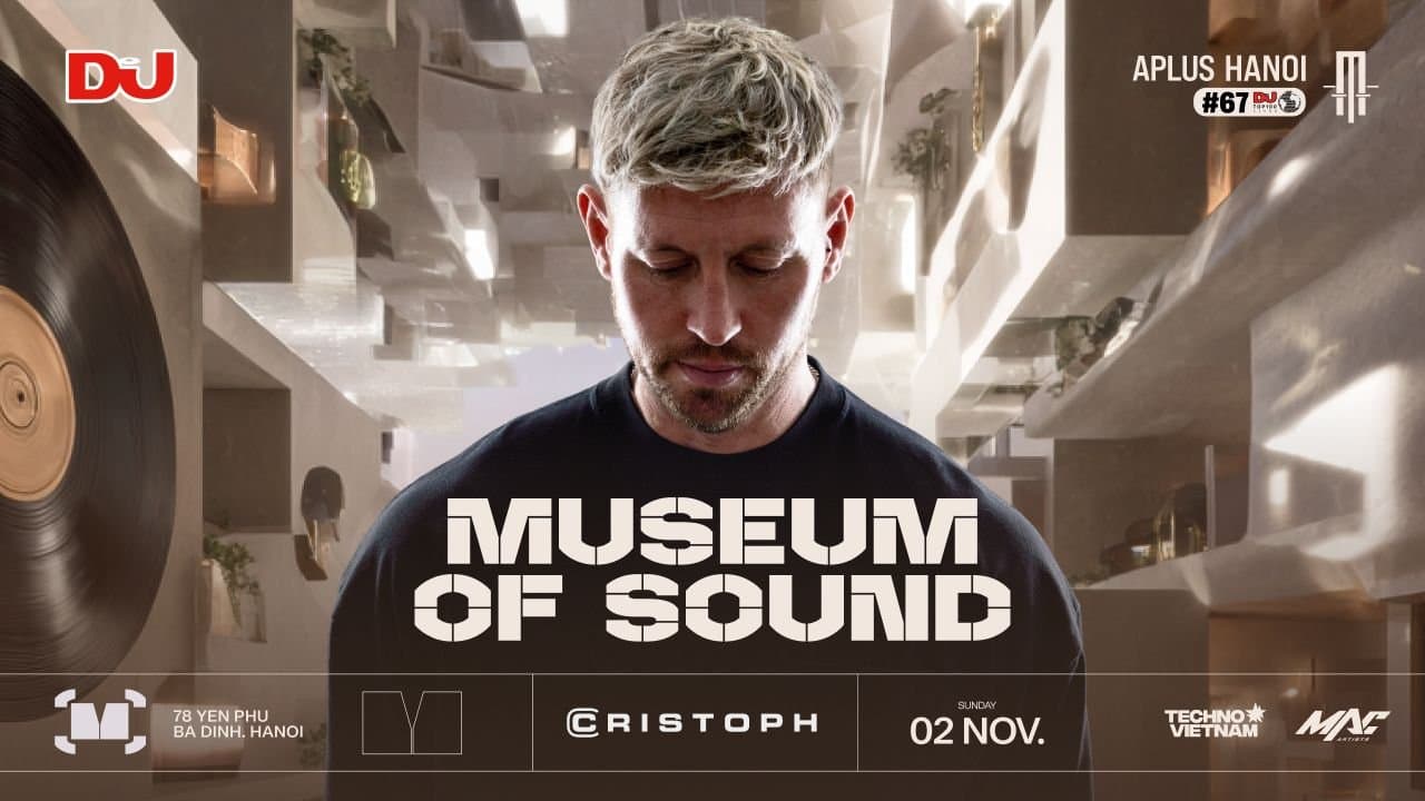 Museum Of Sound | CRISTOPH | SUNDAY 02.11 - APLUS HANOI