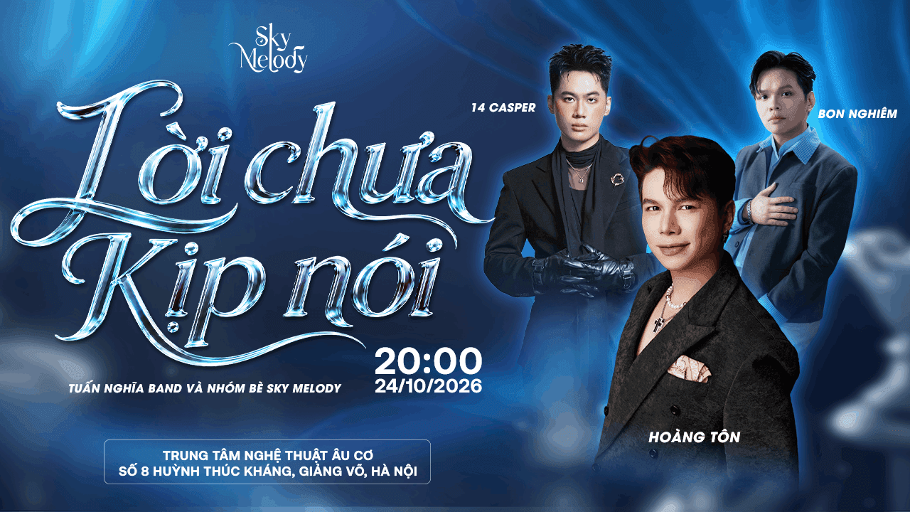 HOÀNG TÔN-14CASPER-BON NGHIÊM "LỜI CHƯA KỊP NÓI"