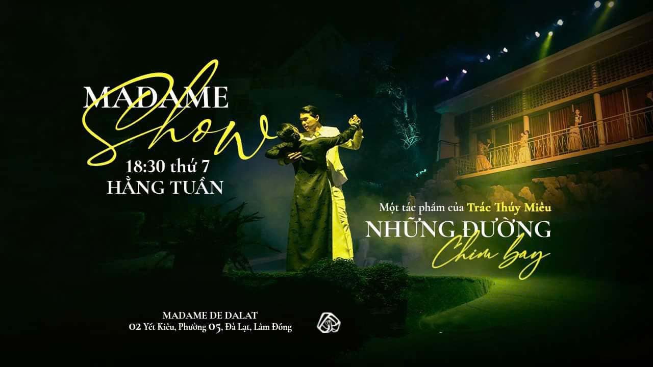 MADAME SHOW - NHỮNG ĐƯỜNG CHIM BAY