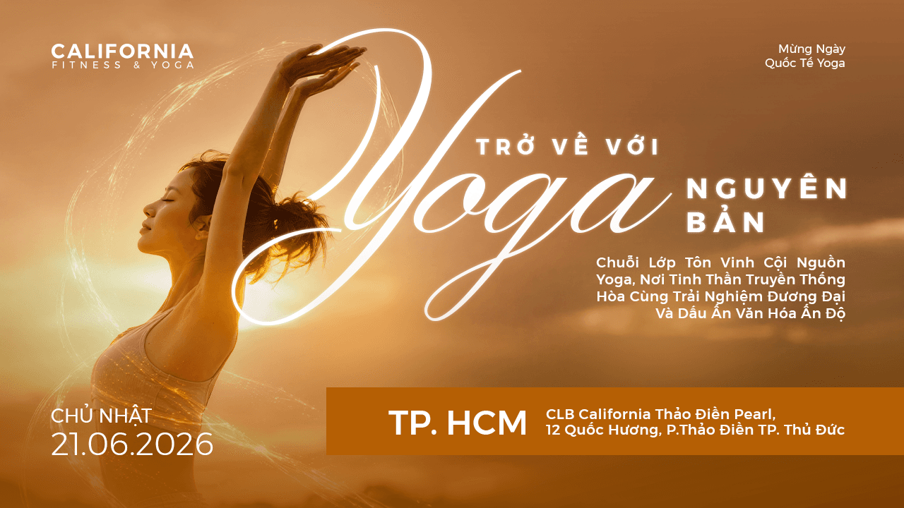 [Hồ Chí Minh] CHUỖI LỚP YOGA: TRỞ VỀ VỚI YOGA NGUYÊN BẢN
