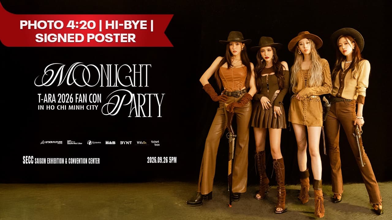 T-ARA 2026 FANCON IN HO CHI MINH CITY | ADD-ON PACKAGE: HI-BYE & SIGNED POSTER & PHOTO GROUP 4:20