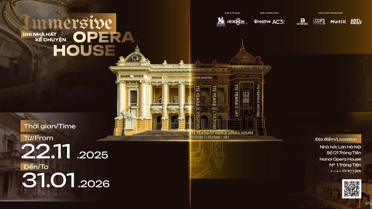 IMMERSIVE OPERA HOUSE - "115 NĂM NHÀ HÁT KỂ CHUYỆN"