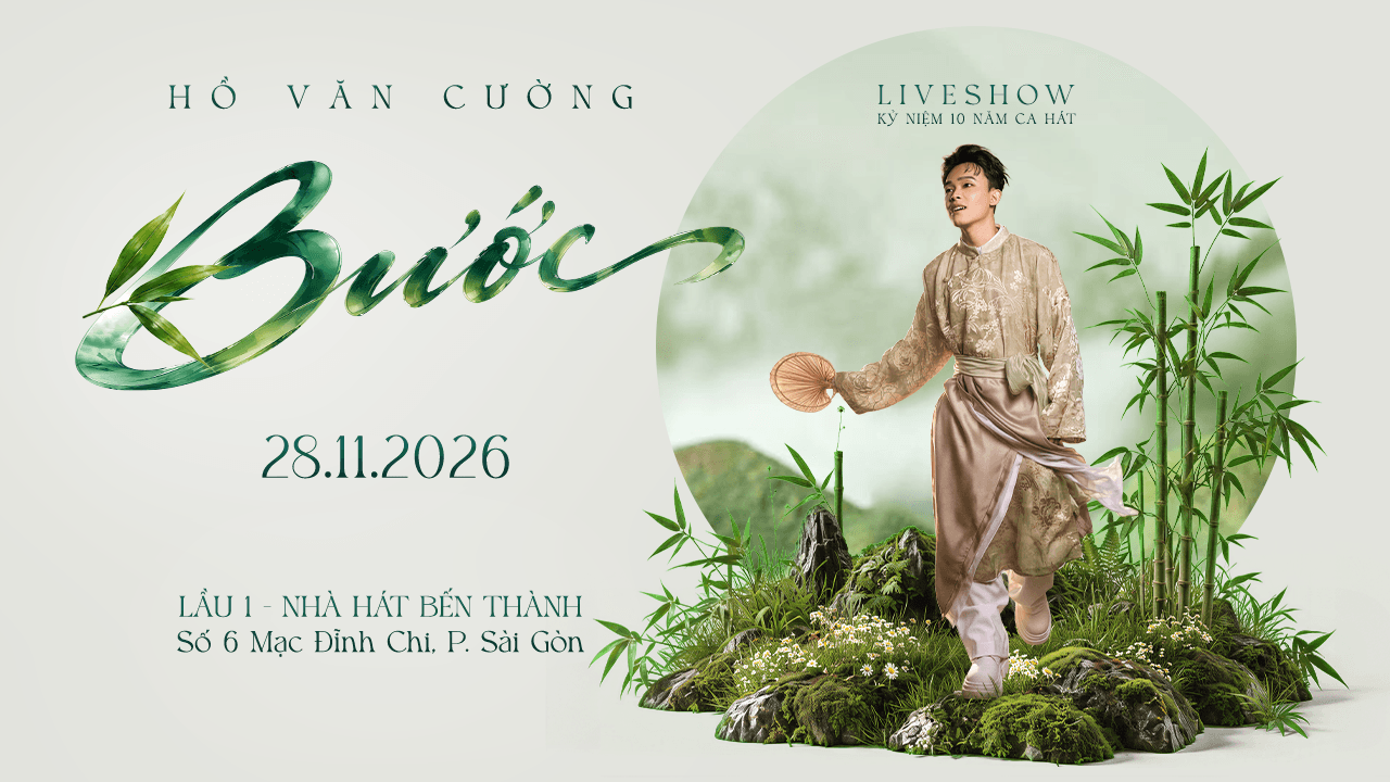 LIVESHOW HỒ VĂN CƯỜNG: BƯỚC