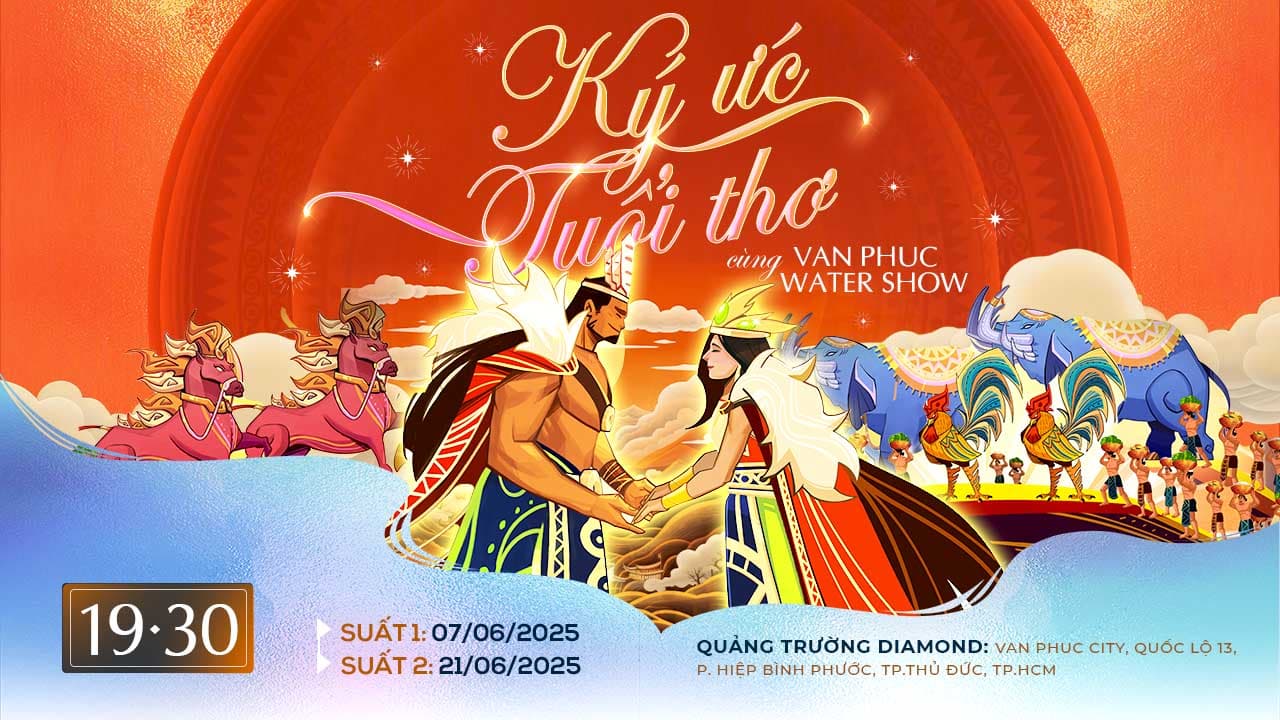 SỐNG LẠI NHỮNG KÝ ỨC TUỔI THƠ CÙNG VẠN PHÚC WATERSHOW