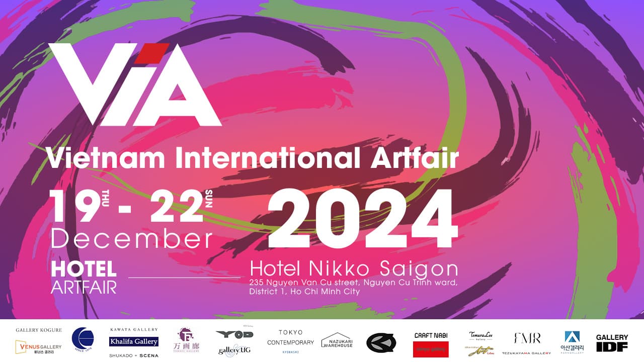 VIA 2024 - HỘI CHỢ NGHỆ THUẬT QUỐC TẾ VIỆT NAM 2024 | VIETNAM INTERNATIONAL ART FAIR 2024