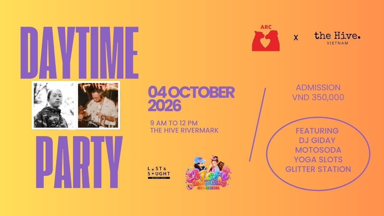 DAYTIME PARTY WITH ARC SAIGON