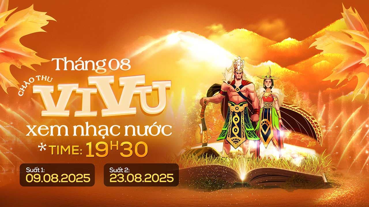 THÁNG 08 CHÀO THU, VI VU XEM NHẠC NƯỚC