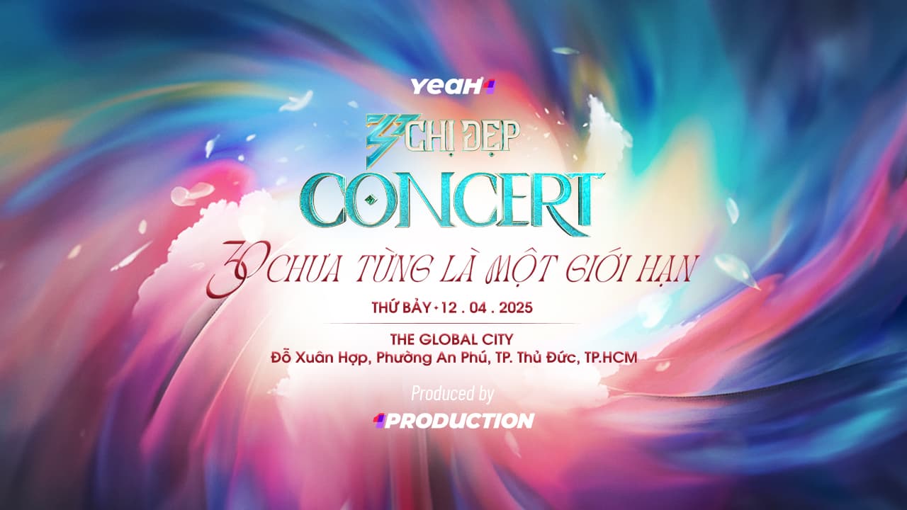 [CONCERT] CHỊ ĐẸP 12.04.2025